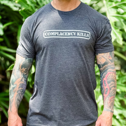 Complacency Kills Tee